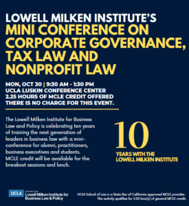 Lowell Milken Institute’s Mini-Conference on Corporate Governance, Tax Law and Nonprofit Law