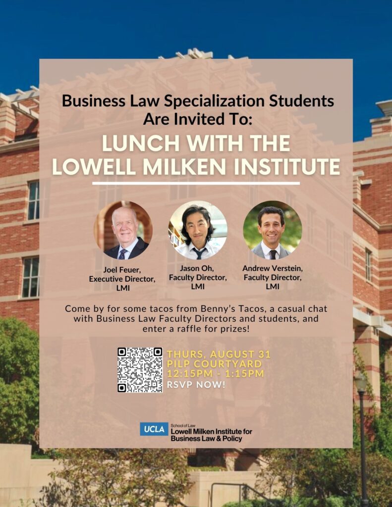 Business Law Specialization Students Are Invited To: Lunch with the Lowell Milken Institute